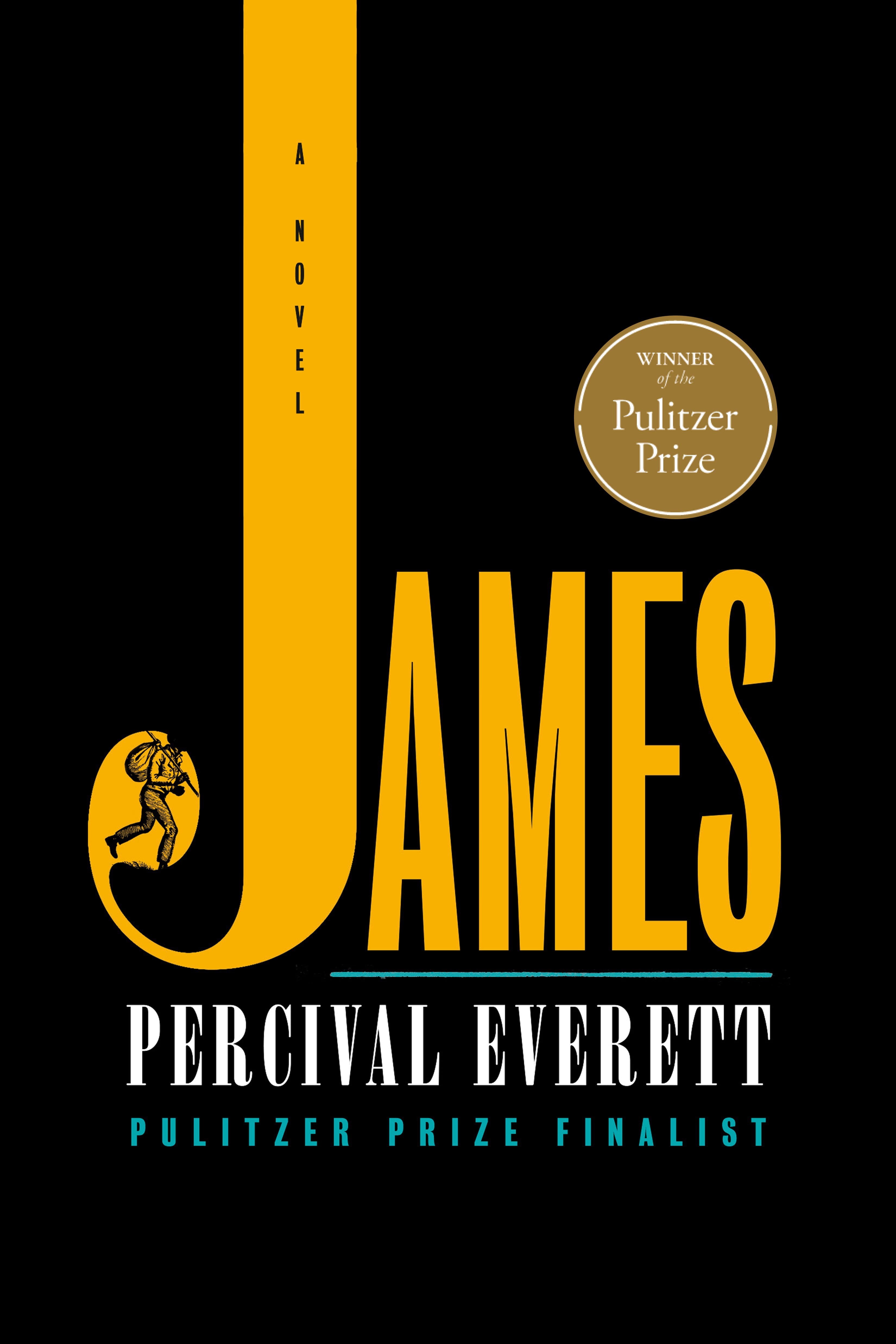 Book cover for James by Percival Everett. Large yellow 'J' with a small figure running inside the curve. Includes two award badges: National Book Award Winner and New York Times 10 Best Books of 2024.